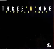 CD - Three 'N One - Reflect 2003