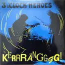 LP - Three O'Clock Heroes - Kerrrängggg!