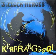 LP - Three O'Clock Heroes - Kerrrängggg!