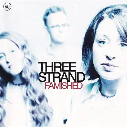 Three Strand - Famished