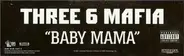 Three 6 Mafia - Baby Mama