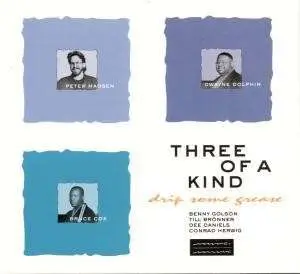 Three of a Kind - Drip Some Grease