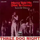 7'' - Three Dog Night - Mama Told Me (Not To Come) / Rock & Roll Widow
