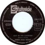 7'' - Three Dog Night - Out In The Country / Good Time Living