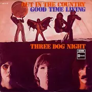 7'' - Three Dog Night - Out In The Country / Good Time Living
