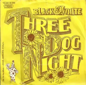 Three Dog Night - Black And White