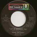 7'' - Three Dog Night - Let Me Serenade You