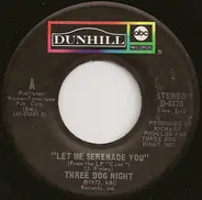 Three Dog Night - Let Me Serenade You