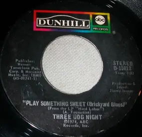 Three Dog Night - Play Something Sweet (Brickyard Blues)
