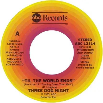 Three Dog Night - Til The World Ends / Yo Te Quiero Hablar (Take You Down)