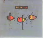 Three Fish - Three Fish