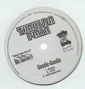 12'' - Thrill Da Playa - Goodie-Goodie / The Return of the Big Bronco