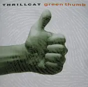 Thrillcat - Green Thumb