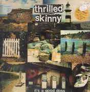 LP - Thrilled Skinny - It's A Good Doss