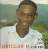 LP - Thriller U - Young Single And Fresh - Original 1st Jamaican
