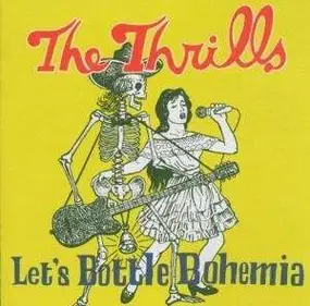 The Thrills - Let's Bottle Bohemia