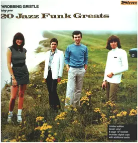 Throbbing Gristle - 20 Jazz Funk Greats