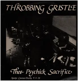 Throbbing Gristle - Thee Psychick Sacrifice