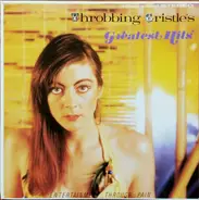 Throbbing Gristle - Throbbing Gristle's Greatest Hits (Entertainment Through Pain)