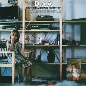 Throbbing Gristle - D.O.A. The Third And Final Report