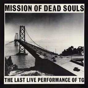Throbbing Gristle - Mission of Dead Souls