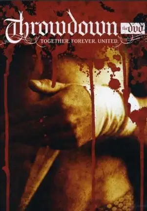 THROWDOWN - TOGETHER. FOREVER. UNITED.