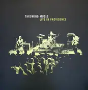 Throwing Muses - Live In Providence
