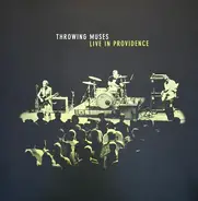 Throwing Muses - Live In Providence