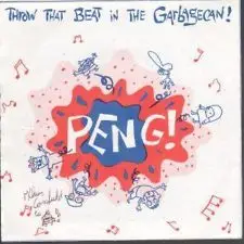 Throw That Beat In The Garbagecan! - Peng!