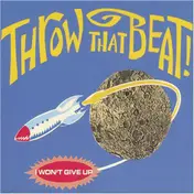 Throw That Beat in the Garbagecan! - I Won't Give Up