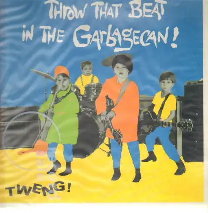 Throw That Beat In The Garbagecan! - Tweng!