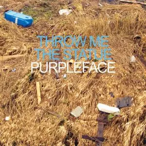 Throw Me The Statue - Purpleface