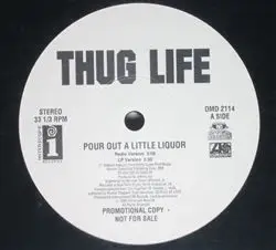 Thug Life - Pour Out A Little Liquor