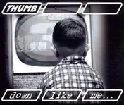 Thumb - Down Like Me