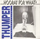 7inch Vinyl Single - Thumper Inc. - Hooray For What? - Blue, red vinyl