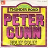 7inch Vinyl Single - Thunder Road - Peter Gunn / Holly Golly