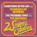 7'' - Thunderclap Newman / The Mixtures - Something In The Air / The Pushbike Song