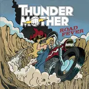 Thundermother - Road Fever