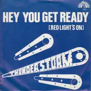 7inch Vinyl Single - Thunderstorm - Hey You Get Ready (Red Light's On)