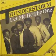 7inch Vinyl Single - Thunderstorm - Let me be the One (vocal) / Let me be the One (instr.)