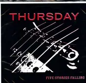 Thursday - FIVE STORIES FALLING