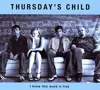 CD - Thursday's Child - I Know This Much Is True - Digipak