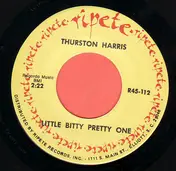 Thurston Harris - Little Bitty Pretty One / I Got Loaded