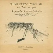 Thurston Moore w/ Tom Surgal - Klangfarbenmelodie.. And The Colorist Strikes Primitiv