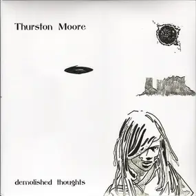 Thurston Moore - Demolished Thoughts