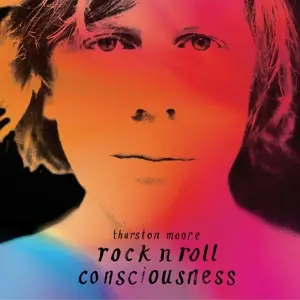 Thurston Moore - Rock'n Roll Consciousness (ltd.2lp)