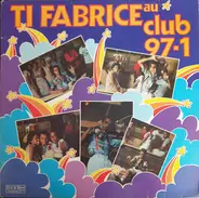 Ti Fabrice - Ti Fabrice Au Club 97-1