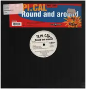 Ti.Pi.Cal. feat. Josh - Round And Around