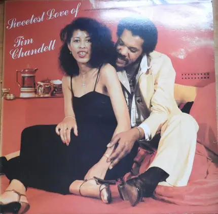 Tim Chandell - Sweetest Love Of Tim Chandell