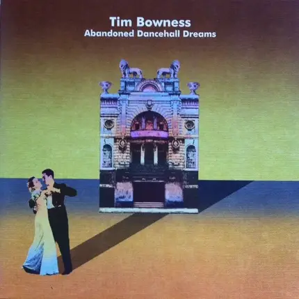 Tim Bowness - Abandoned Dancehall Dreams